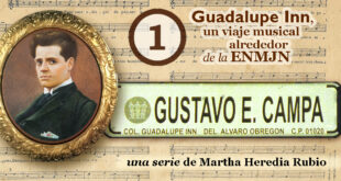 Gustavo E. Campa Guadalupe Inn, un viaje musical alrededor de la ENMJN