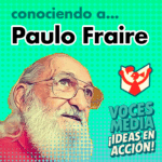 Conociendo a... Paulo Freire